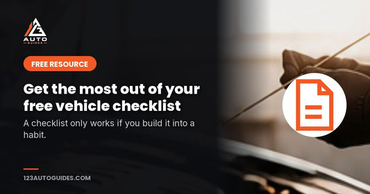 Get the most out of your free vehicle checklist. A checklist only works if you build it into a habit.
